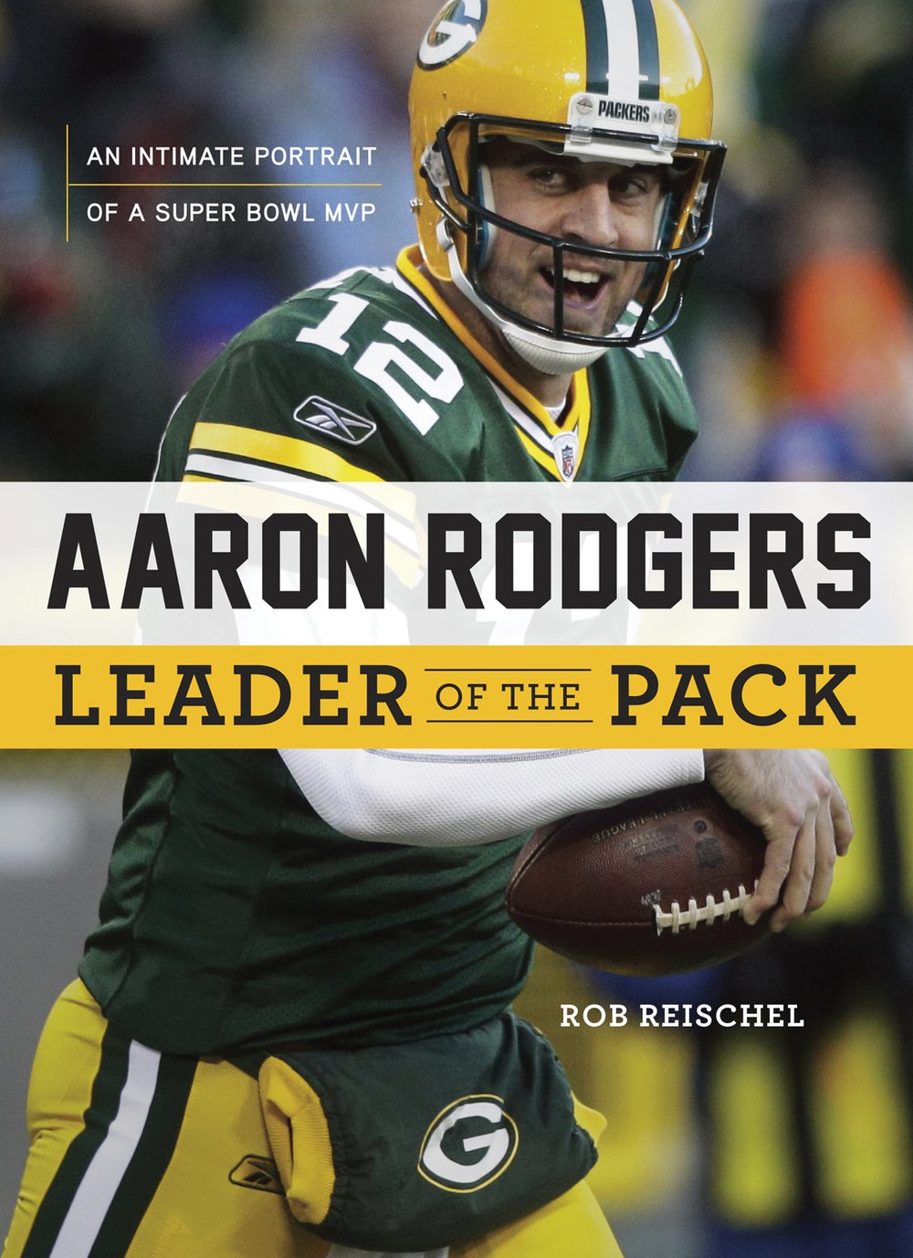 Aaron Rodgers: Leader of the Pack | NewSouth Books